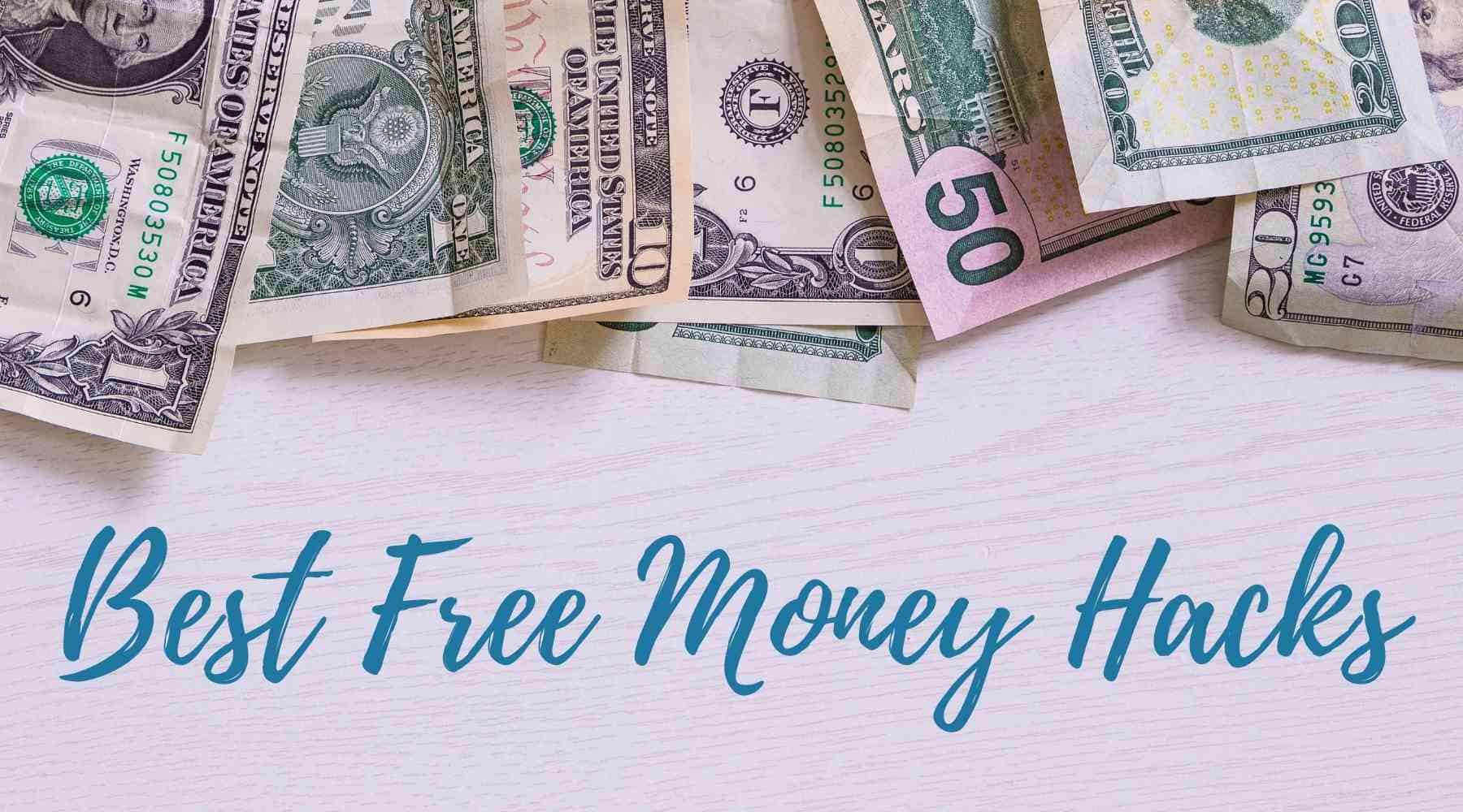 65+ Free Money Hacks (2024 Guide)