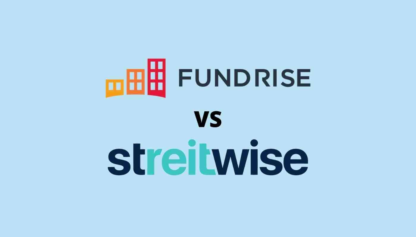 Streitwise vs Fundrise: Which is Better? (Ultimate 2022 Guide)